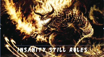 Bits and Pieces, Part 25 Insanity Still Rules